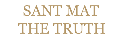 To the website www.santmat-thetruth.com